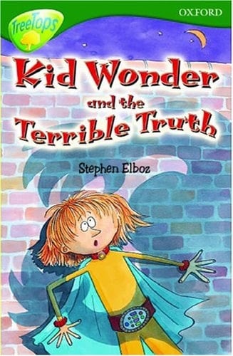 Kid Wonder and the Terrible Truth (Oxford Reading Tree)