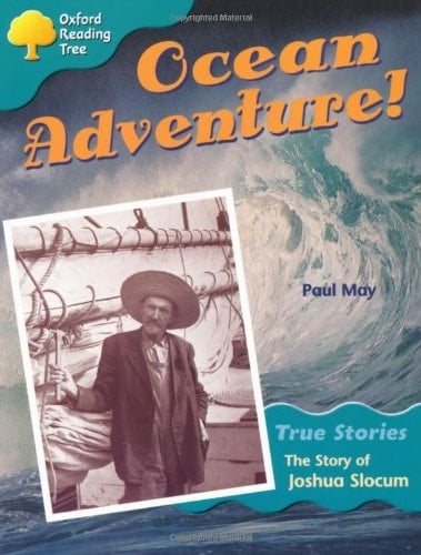 Oxford Reading Tree: Stage 9: Ocean Adventure: the Story of Joshua Slocum