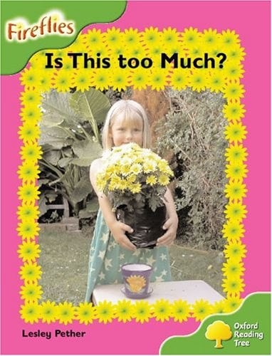 Oxford Reading Tree: Stage 2: Fireflies: Is This Too Much?