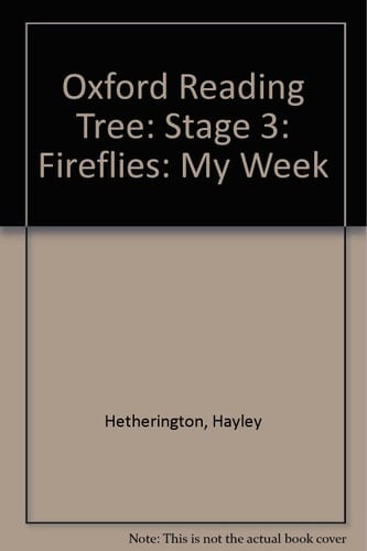 Oxford Reading Tree: Stage 3: Fireflies: My Week