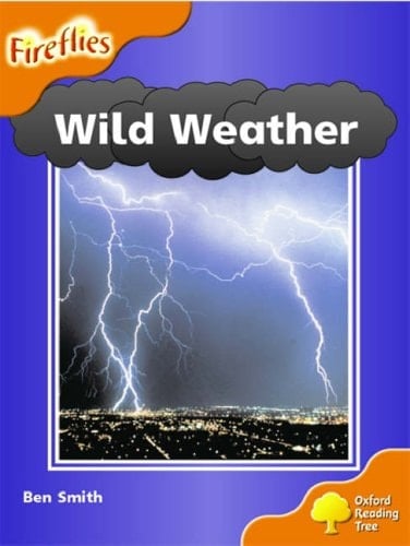 Oxford Reading Tree: Stage 6: Fireflies: Wild Weather