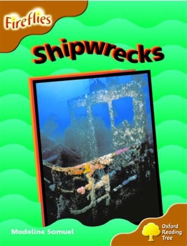 Oxford Reading Tree: Stage 8: Fireflies: Shipwrecks