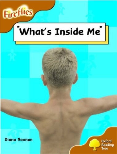 Oxford Reading Tree: Stage 8: Fireflies: What's Inside Me?
