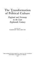 The Transformation of Political Culture: England and Germany in the Late Eighteenth Century (Studies of the German Historical Institute London)