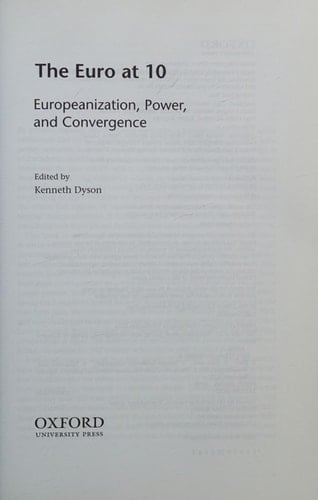 The Euro at Ten: Europeanization, Power, and Convergence