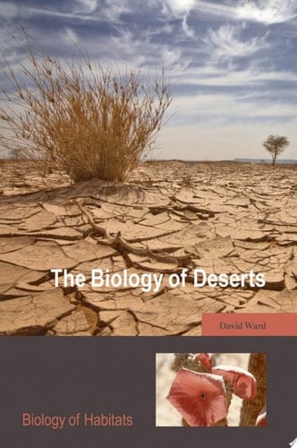 The Biology of Deserts (Biology of Habitats Series)