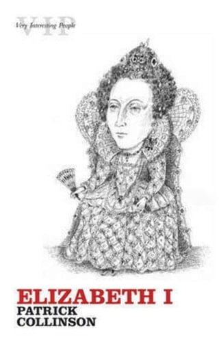 Elizabeth I (Very Interesting People Series)