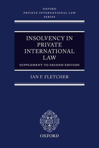 Insolvency in Private International Law: Main Work (Second Edition) and Supplement (Oxford Private International Law Series)