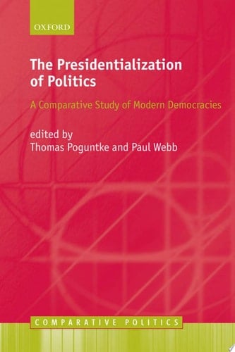 The Presidentialization of Politics: A Comparative Study of Modern Democracies (Comparative Politics)