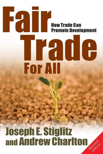 Fair Trade for All: How Trade Can Promote Development