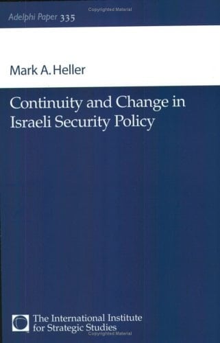 Continuity and Change in Israeli Security Policy (Adelphi series)