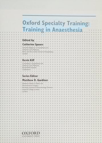 Training In Anaesthesia (Oxford Specialty Training: Training In)