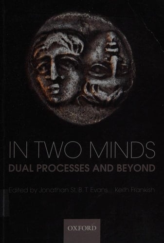 In Two Minds: Dual Processes and Beyond