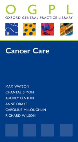 Cancer Care (Oxford General Practice Library)