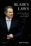 Blair's Laws: New Labour's Obsession with Creating Criminal Offences