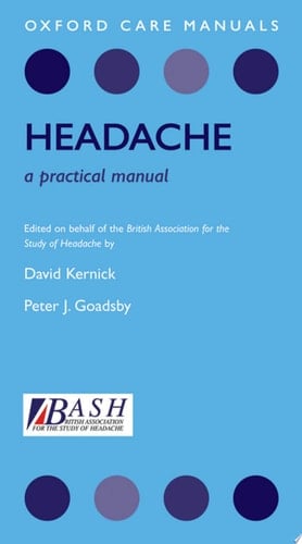 Headache: A Practical Manual (Oxford Care Manuals)