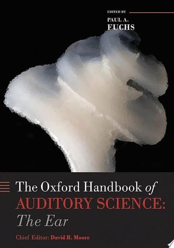 Oxford Handbook of Auditory Science The Ear