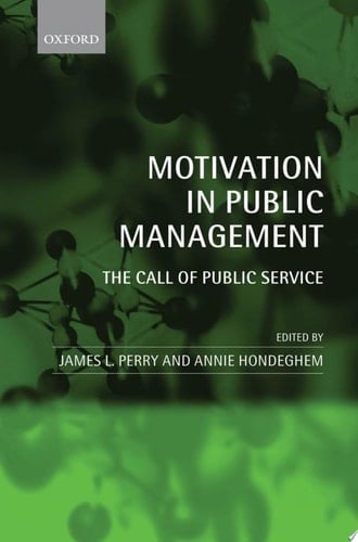 Motivation in Public Management: The Call of Public Service