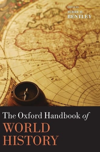The Oxford Handbook of World History (Oxford Handbooks)