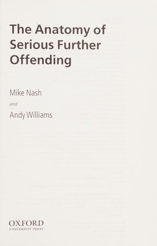 The Anatomy of Serious Further Offending