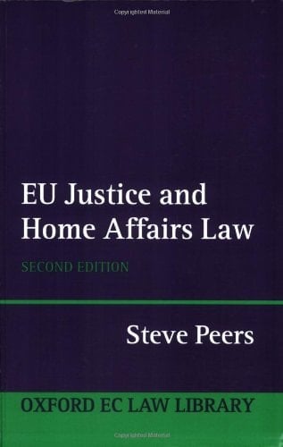 EU Justice and Home Affairs Law (Oxford European Community Law Library)