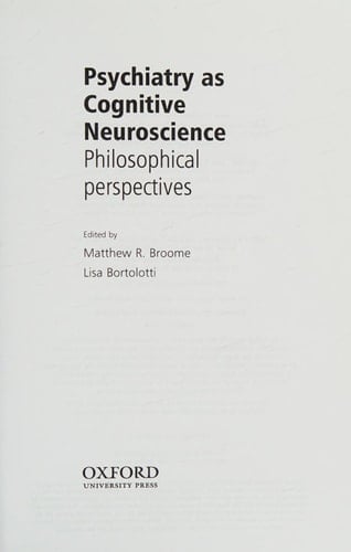 Psychiatry as Cognitive Neuroscience: Philosophical perspectives (International Perspectives in Philosophy and Psychiatry)