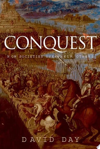 Conquest: How Societies Overwhelm Others