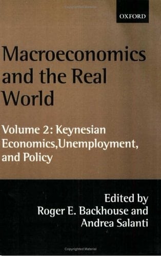 Macroeconomics and the Real World: Volume 2: Keynesian Economics, Unemployment, and Policy (Macroeconomics & the Real World)