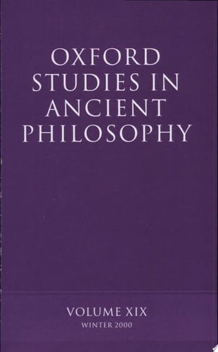 Oxford Studies in Ancient Philosophy: Volume XIX: Winter 2000 (Oxford Studies in Ancient Philosophy, 19)