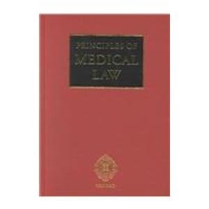 Principles of Medical Law (Principles of Medical Law Series)