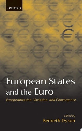 European States and the Euro: Europeanization, Variation, and Convergence