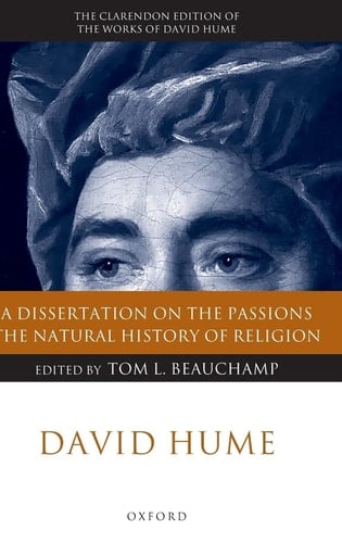 David Hume: A Dissertation on the Passions; The Natural History of Religion (Clarendon Hume Edition Series)