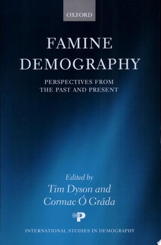 Famine Demography: Perspectives from the Past and Present (International Studies in Demography)