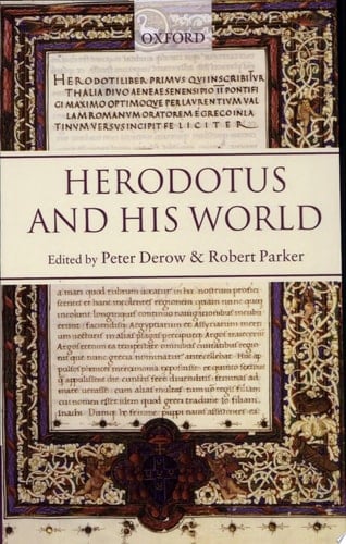 Herodotus and His World: Essays from a Conference in Memory of George Forrest
