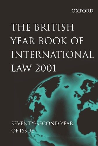 British Year Book of International Law: 2001 Volume 72 (British Yearbook of International Law, Vol. 72)