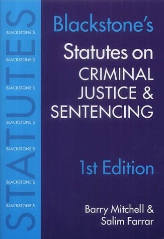 Blackstone's Statutes on Criminal Justice and Sentencing (Blackstone's Statute Books)
