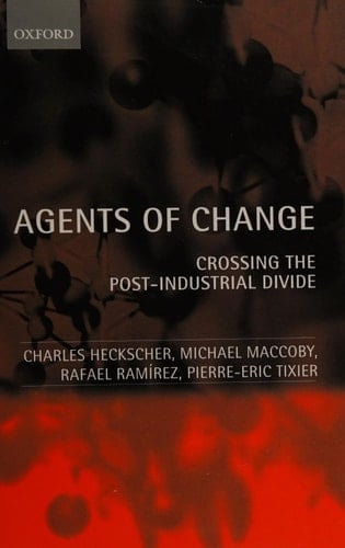 Agents of Change: Crossing the Post-Industrial Divide