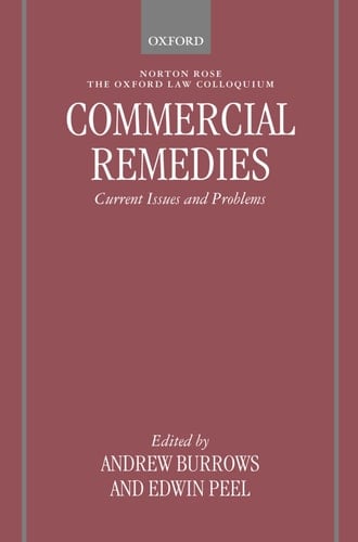 Commercial Remedies: Current Issues and Problems (Oxford-Norton Rose Law Colloquium)