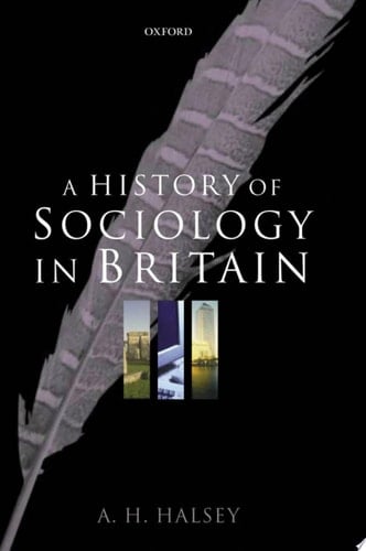 A History of Sociology in Britain: Science, Literature, and Society