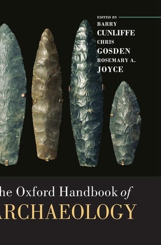 The Oxford Handbook of Archaeology (Oxford Handbooks)