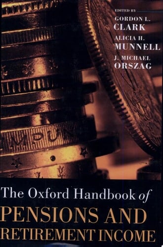 The Oxford Handbook of Pensions and Retirement Income (Oxford Handbooks)