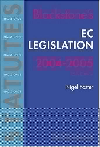 EC Legislation 2004-2005 (Blackstone's Statute Book Series)