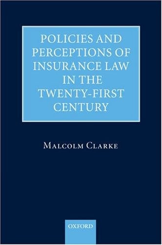 Policies and Perceptions of Insurance Law in the Twenty-First Century