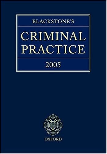 Blackstone's Criminal Practice 2005