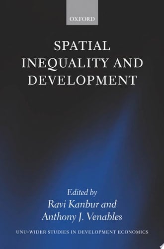 Spatial Inequality and Development (WIDER Studies in Development Economics)