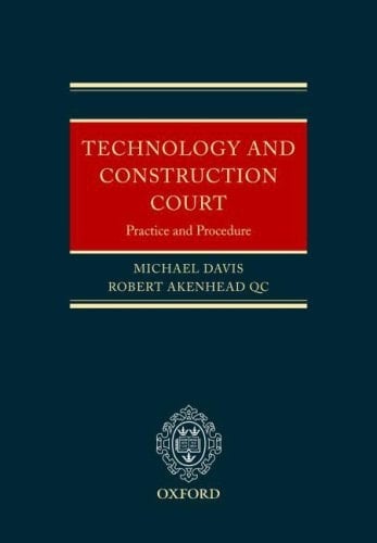 The Technology and Construction Court: Practice and Procedure