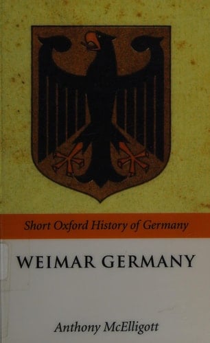 WEIMAR GERMANY SOHG P (Oxford Short History of Germany)