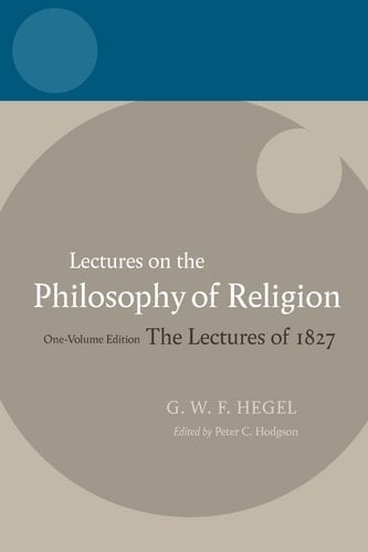 Hegel:Lectures on the Philosophy of Religion: Vol I: Introduction and the Concept of Religion