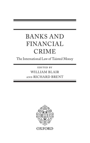 Banks and Financial Crime: The International Law of Tainted Money