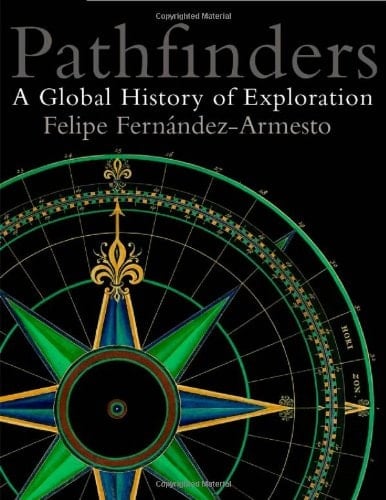 Pathfinders : A Global History of Exploration